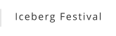 Iceberg Festival