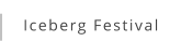 Iceberg Festival