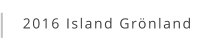 2016 Island Grönland