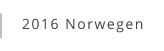 2016 Norwegen